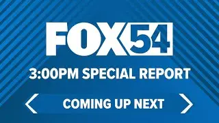 Coming up: FOX54 News Special Report | 3:00PM