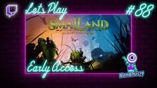 Smalland Twitch-LetsPlay #88 (Early Access)