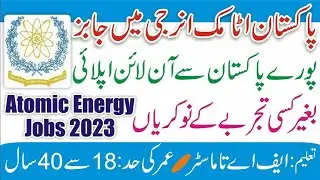 Pakistan Atomic Energy Jobs 2023 - PAEC Jobs 2023 Online Apply -How to Apply Atomic Energy Jobs 2023