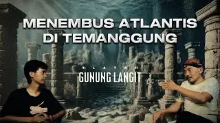 MENEMBUS ATLANTIS DI TEMANGGUNG