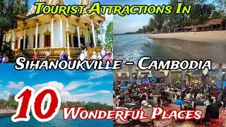 Top 10 Best Places to Visit in Sihanoukville 😍 | Cambodia 🇰🇭 