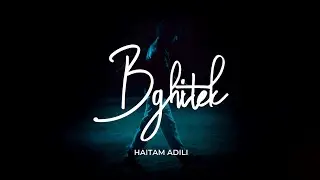 Haitam adili - BGHITEK  (Official Music Video)