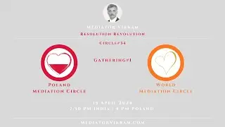 Circle#34 Gathering#1 🇵🇱 #Poland Mediation Circle - World #Mediation Circle