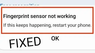 Fingerprint Sensor Not Working if they keep happening restart phone Solved