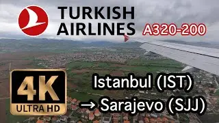 【4K Flight】 Istanbul (ITS) to Sarajevo (SJJ) Turkish Airline A320-200 トルコ航空フライトビュー