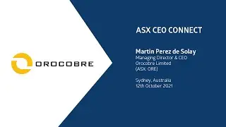 ASX CEO Connect - Orocobre Limited (ASX:ORE) - October 2021