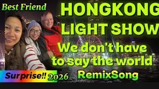 HONGKONG CRUISE 2026 💥LIGHT SHOW💥REMIS SONG WE DONT HAVE TO SAY THE WORLD @Chris28vlog24 