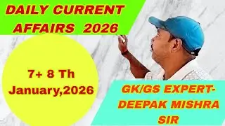 Daily Current Affairs - 7 & 8 January,2026
