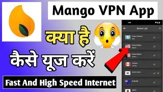 Mango Vpn App | Mango Vpn App Kaise Use Kare | How To Use Mango Vpn App | Mango Vpn