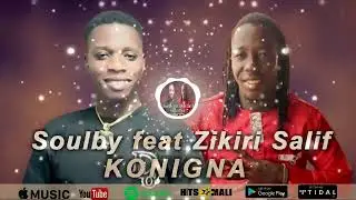 Soulby feat Zikiri Salif - Konigna ( Son Officiel 2024 )