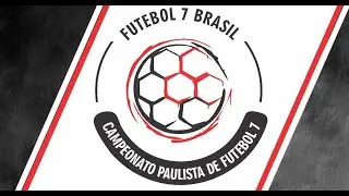 CAMPEONATO PAULISTA DE FUTEBOL 7 - CORINTHIANS F7 x FGOL F7 - MASCULINO