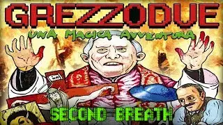 GREZZO2 (Невероятное волшебное приключение!) / SECOND BREATH