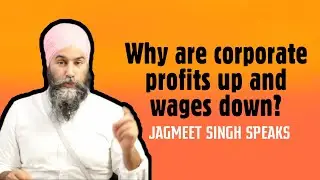 When I'm Prime Minister that changes - NDP Leader Jagmeet Singh on Corporates #jagmeetsingh