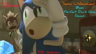 Th&egrave;me Sonic Unleashed : Boss Perfect Dark Gaia Remix - Animation Games