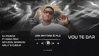 Dj Pausas ft Hugo Pina, Mylson, BadMan Milly & Djedje - Vou Te Dar (Audio Oficial)