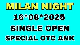 Milan Night Today | Milan Night Tricks 16-08-2025 | Milan Night Single Open Singal Jodi