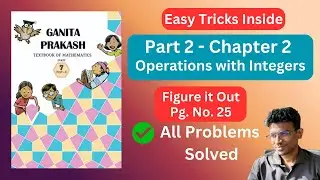 Class 7 Maths Chapter 2 | Page 25 | Operations with Integers | Ganita Prakash | Part - II