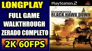 Longplay Delta Force: Black Hawk Down [PS2] Full Game Playthrough Zerado Completo [2K 60FPS]