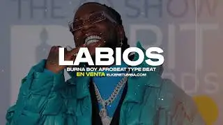 LABIOS BURNA BOY TYPE BEAT AFROBEAT INSTRUMENTAL