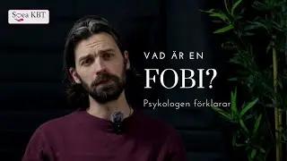 Vad är en fobi och hur kan du bli av med den? - Psykologen svarar