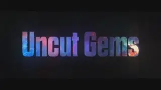 UNCUT GEMS **REVIEW**
