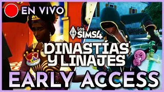 VIVO ✨ Los Sims 4: Dinastías y Linajes *Early Access*