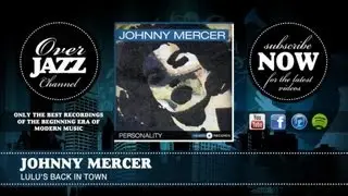 Johnny Mercer - Lulu's Back in Town