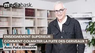 Enseignement supérieur : comment colmater la fuite des cerveaux ? Avec Patxi Elissalde