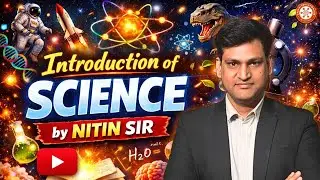 Introduction of Science | Basic Concepts Explained in Hindi | By Nitin Sir