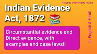 Indian Evidence Act, 1872 Circumstantial evidence| Sharad Birdichand case | LLB, SEBI, PCSJ, CS