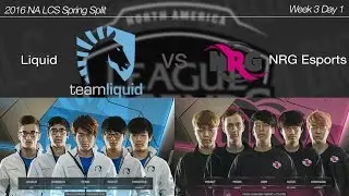 2016 NA LCS Spring Week 3 Day 1 [ Team Liquid vs NRG Esports ] 160131