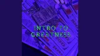 Intro To Greatness