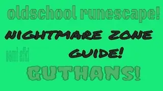 osrs-nightmare zone guthans guide!  (oldschool)