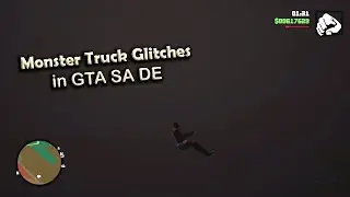 Monster Truck Glitches Compilation - GTA SA Definitive Edition