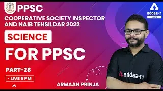 PPSC Cooperative Inspector, Naib Tehsildar 2022 | Science For PPSC #28