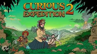 Curious Expedition 2 - Gameplay Part 1 / (PC)