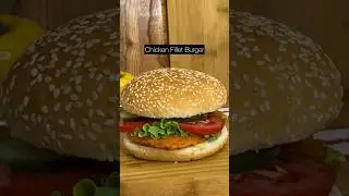 Chicken Fillet Burger | Chicken Fillet Burger By Meal Of The Day | Episode 8