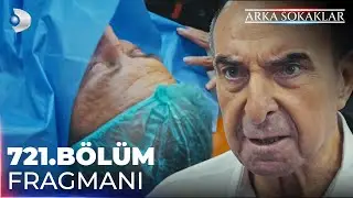 Arka Sokaklar 721. B&ouml;l&uuml;m Fragmanı @kanald @DMediaProduction