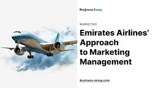 Подход Emirates Airlines к управлению маркетингом &mdash; пример эссе