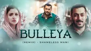 Bulleya (Shameless Mani Remix) | Bollywood x Electronic x Club Anthem 2025 🔥