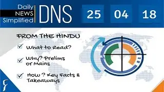 Daily News Simplified 25-04-18 (The Hindu Newspaper - Current Affairs - Analysis for UPSC/IAS Exam)
