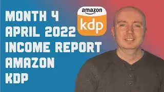 Month 4 April 2022 Income Report For Amazon KDP