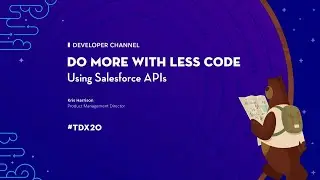 Do More With Less Code Using Salesforce APIs
