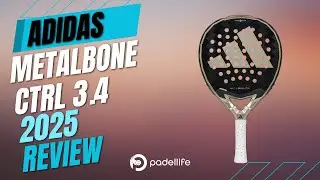 Adidas Metalbone Ctrl 3.4 2025 Padellife Review