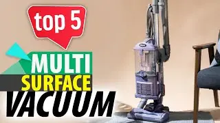 Top 5 - Best Multi Surface Vacuums of 2025 [Dyson, Shark, Hoover, Tineco]