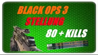 Black Ops 3 Stellung 80+Kills ?