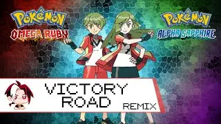 Pokemon Ruby/Sapphire/Emerald/ ORAS | Victory Road Remix