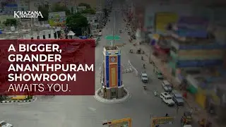 Khazana Jewellery Anantapur is Now 3X Bigger & Grander