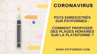 PsyForMed - Comment encoder les plages horaires que je souhaite proposer de mani&egrave;re b&eacute;n&eacute;vole ?