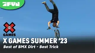 Best of BMX Dirt - Best Trick Contest | X Games Summer 2023